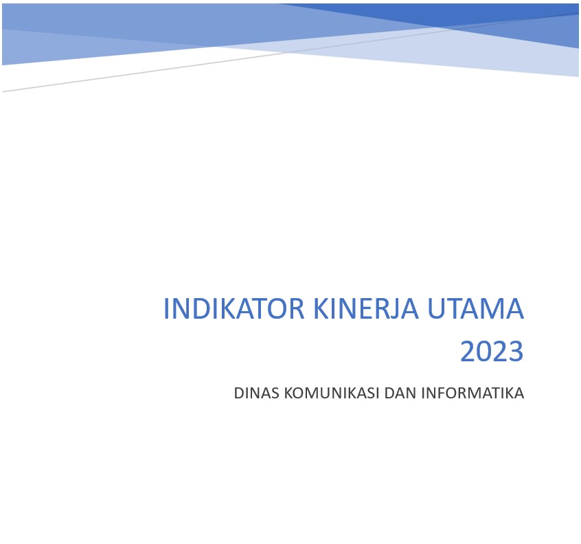 Indikator Kinerja Utama Dinas Komunikasi dan Informatika Tahun 2023