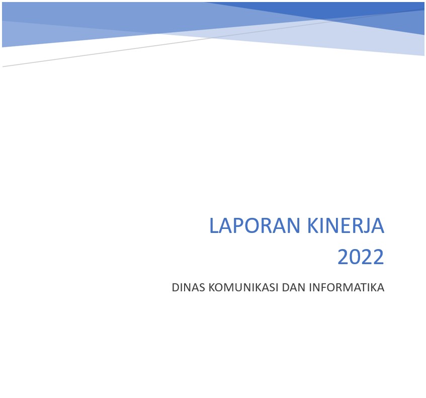 Laporan Kinerja Dinas Komunikasi dan Informatika Tahun 2022
